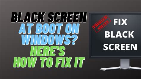 Here Are Ways To Fix Black Screen Error When Booting Windows Black