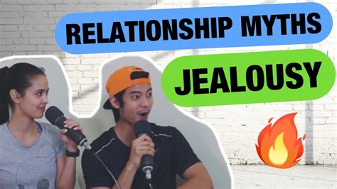 Relationship Myths Jealousy Youtube