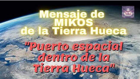 Mensaje De Mikos De La Tierra Hueca Puerto Espacial Dentro De La