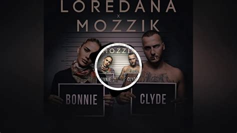 loredana feat mozzik bonnie and clyde prod by miksu and macloud youtube