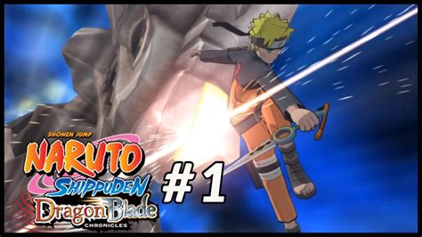 Naruto Shippuden Dragon Blade Chronicles Part 1 Youtube