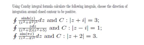 Solved Using Cauchy Integral Formula Calculate The Following