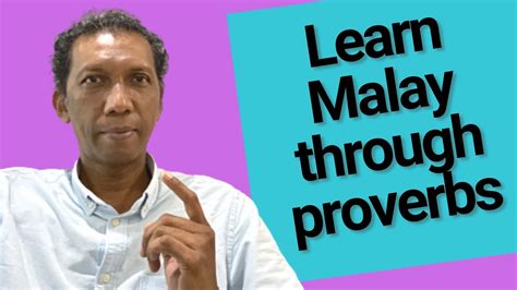 Learn Malay Through Malay Proverbs Youtube