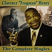 BOPTOWN: Clarence ''Frogman'' Henry - The Complete Singles