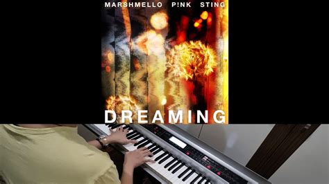 Marshmello P Nk Sting Dreaming Jarel Gomes Piano Youtube