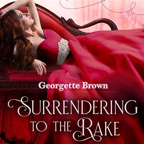 Surrendering To The Rake A Steamy Regency Romance Book 1 Audio