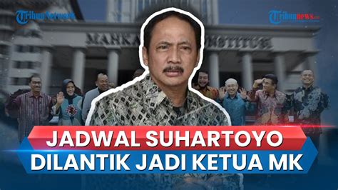 Suhartoyo Resmi Terpilih Jadi Ketua Mk Gantikan Anwar Usman Akan