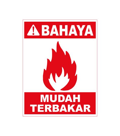 Sign Rambuk3 Safety Stiker Vinyl Bahaya Mudah Terbakar Uk 23 X 30cm
