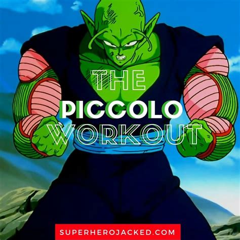 Piccolo Workout Routine Train Like The Nemekian Dragon Ball Z Warrior