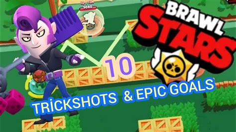Brawl Ball Trickshots And Epic Goals Brawl Stars Youtube