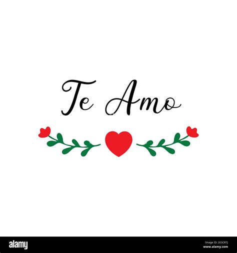 Te Amo Hi Res Stock Photography And Images Alamy
