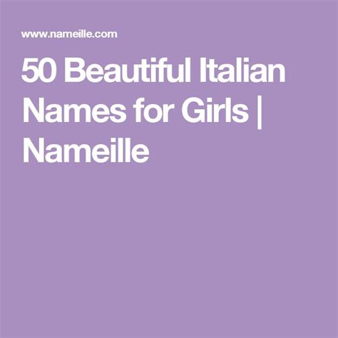 47 Rare Italian Names For Girls You Havent Heard I Nameille Italian Girl Names Nails