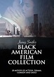 Juney Smith's Black American Film Collection (Video 2016) - IMDb