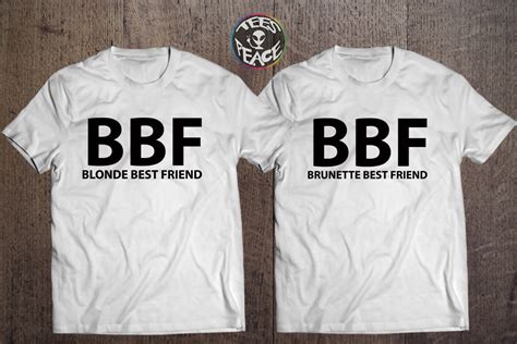 Bbf Blonde Best Friend Brunette Best Friend Bff Best Bitches T Shirts Tumblr Shirts Bitches Tees
