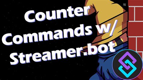 Counter Commands For Streamer Bot Youtube