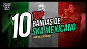 Top 10 Bandas del Ska Mexicano | Primera Generación - YouTube