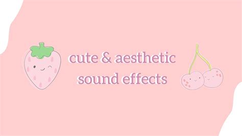 Cute Aesthetic Sound Effects No Copyright Youtube