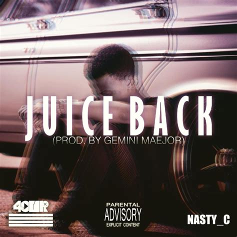 Nasty C Juice Back Lyrics Genius Lyrics