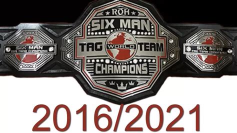 Every Roh World Six Man Tag Team Championship 20162021 Youtube