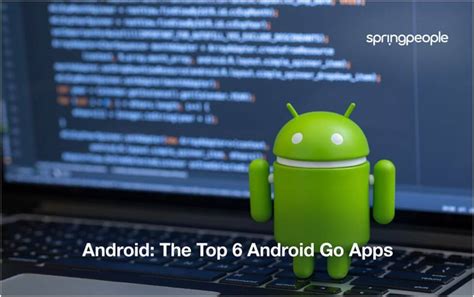 The Top 6 Android Go Apps Area19delegate
