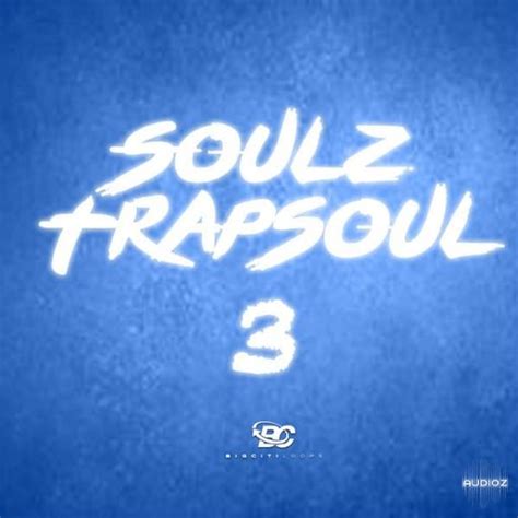 Download Big Citi Loops Soulz Trapsoul 3 Wav Fantastic Audioz