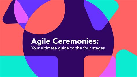 Agile Ceremonies Your Ultimate Guide To The Four Stages Easy Agile