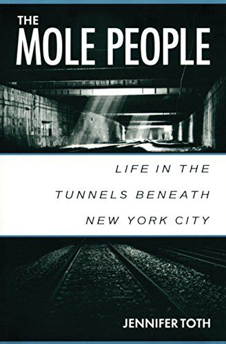 The Mole People Life In The Tunnels Beneath New York City English