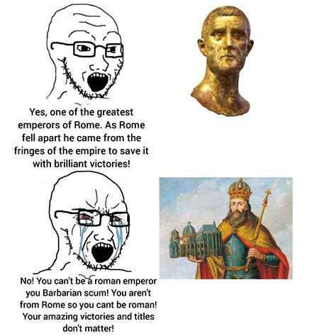 The Hypocrisy Of What Counts As Roman On This Sub Rroughromanmemes