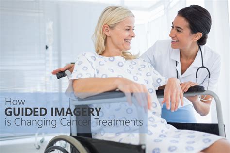 Guided Imagery Is Changing Cancer Treatment