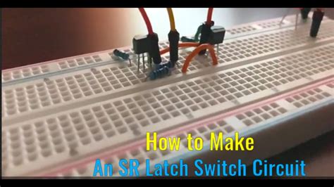 How To Make A Sr Latch Switch Circuit Using Transistors Youtube