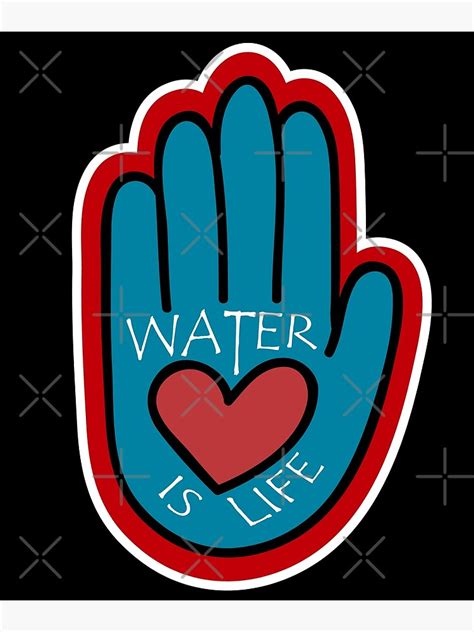 Water Is Life Poster For Sale By Nativestor Redbubble