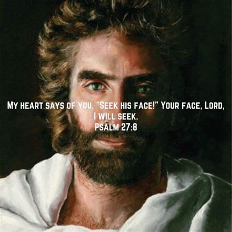 Psalms 278 My Heart Says Of You “seek His Face” Your Face Lord I