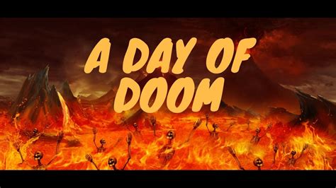 A Day Of Doom Montage Youtube