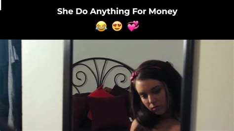 She Do Anything For Money YouTube