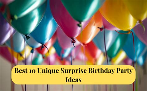 Best 10 Unique Surprise Birthday Party Ideas Just 4 You Surprise Planners