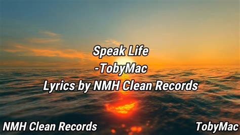 Speak Life Tobymac Lyrics Nmh Clean Records Youtube