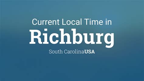 Current Local Time In Richburg South Carolina Usa