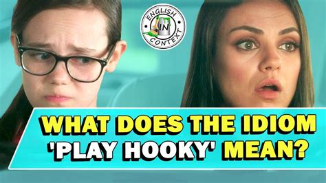 Idiom Play Hooky Meaning Youtube