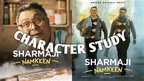 Sharmaji Namkeen Character Study Deep Ananlysis Rishi Kapoor Paresh Rawal Hindi Movie