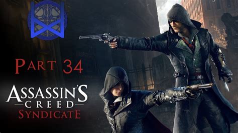 Assassin S Creed Syndicate Playthrough Part 34 YouTube
