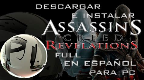 Descargar E Instalar Assassins Creed Revelations Full En Espa Ol Para