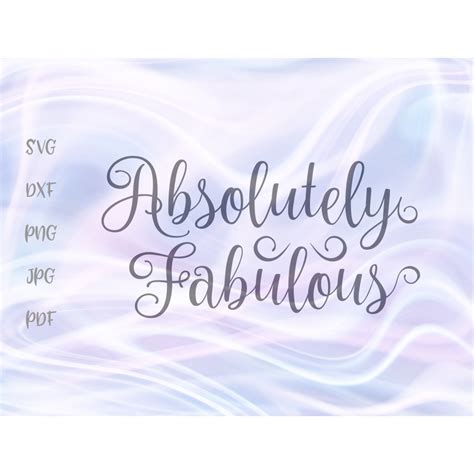Girl Quote Svg File For Cricut Saying Absolutely Fabulous Self Love