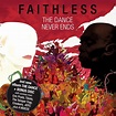 PreSs PLay: Faithless - The Dance Never Ends (Remix) (2010)
