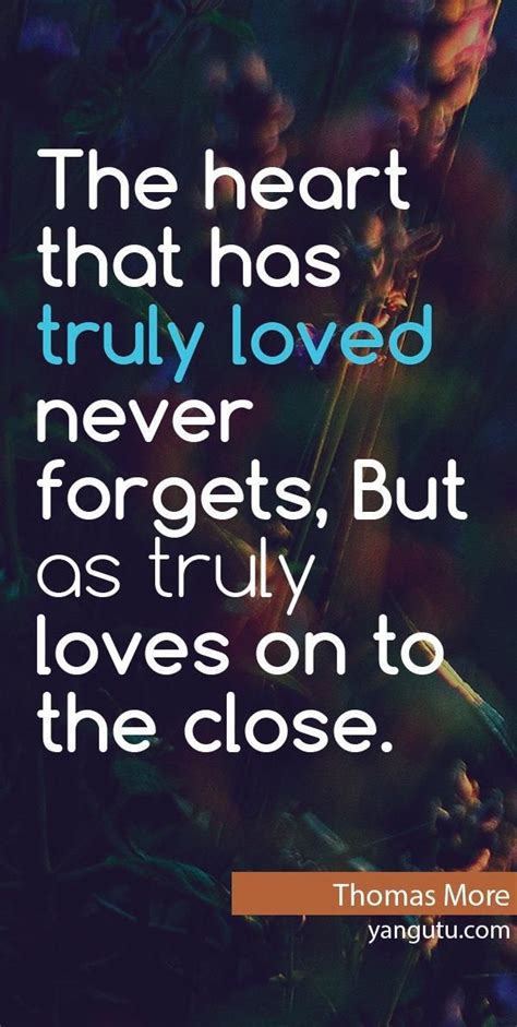 The Heart That Has Truly Loved Never Forgets But As Truly Loves On Tp