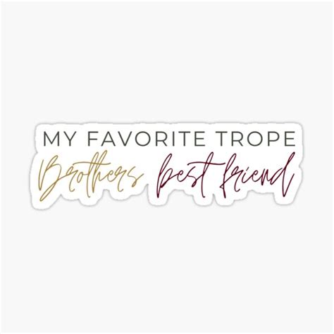 My Favorite Trope Brothers Best Friend Sticker For Sale By Marlynlove Redbubble