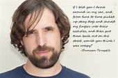 Deep thoughts by Duncan Trussell on JRE : JoeRogan