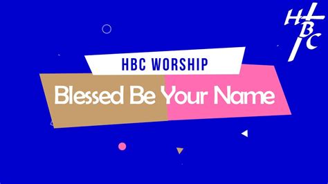 Blessed Be Your Name With Lyrics Youtube
