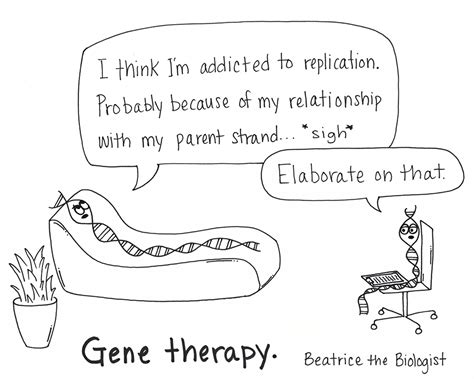 Gene Therapy Beatrice The Biologist Biology Humor Biology Memes