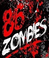 86 Zombies - 2019 | Filmow