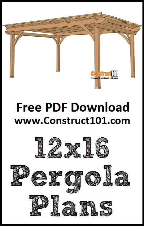12x16 Pergola Plans Pdf Download Construct101